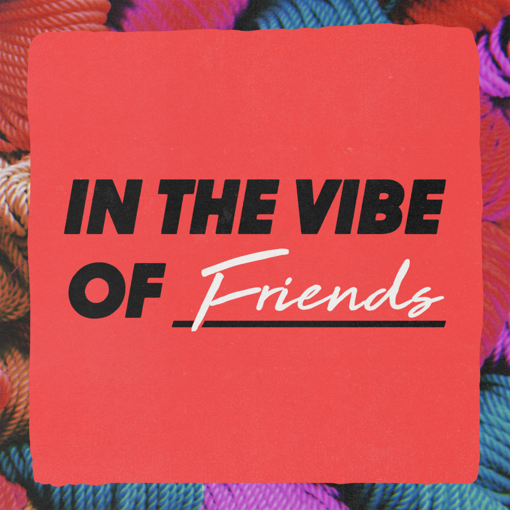 in-the-vibe-of-friends