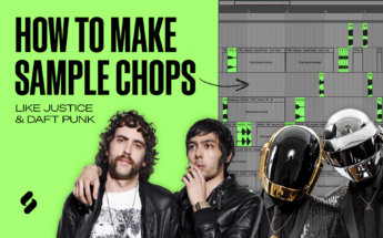 how-to-make-sample-chops-daft-punk-justice-featured-image